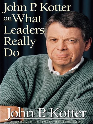 cover image of John P. Kotter on What Leaders Really Do
